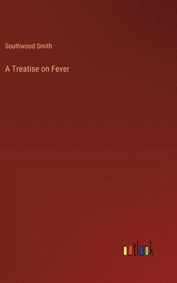 Treatise on Fever