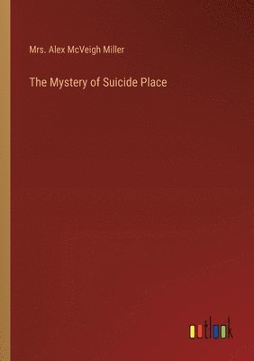 Mystery of Suicide Place