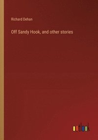 bokomslag Off Sandy Hook, and other stories