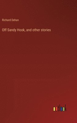 bokomslag Off Sandy Hook, and other stories