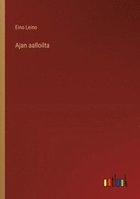 bokomslag Ajan aalloilta