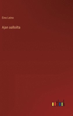 Ajan aalloilta 1