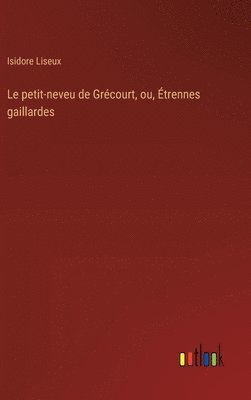 petit-neveu de Grécourt, ou, Étrennes gaillardes