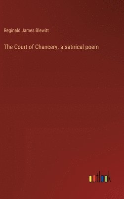 Reginald James Blewitt - Court of Chancery, Inbunden