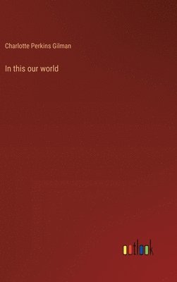 bokomslag In this our world