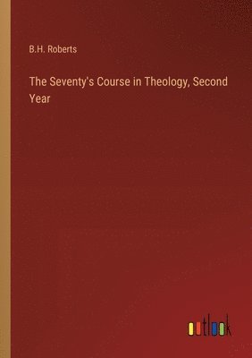 Seventy's Course in Theology, Second Year 1