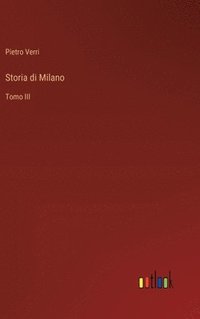 bokomslag Storia di Milano: Tomo III