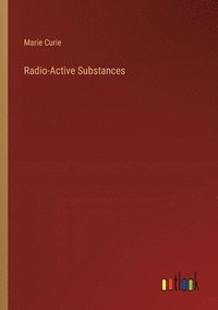 bokomslag Radio-Active Substances