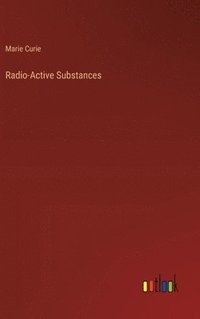 bokomslag Radio-Active Substances