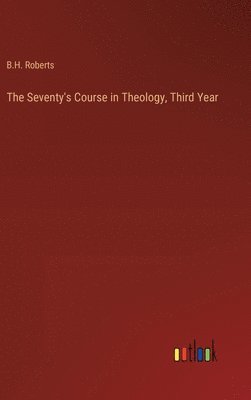 Seventy's Course in Theology, Third Year