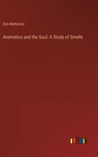 bokomslag Aromatics and the Soul