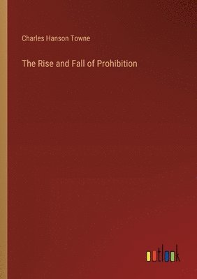 Rise and Fall of Prohibition
