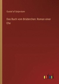 bokomslag Das Buch vom Brüderchen: Roman einer Ehe