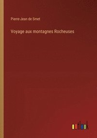 bokomslag Voyage aux montagnes Rocheuses