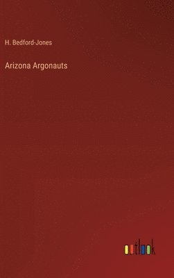 bokomslag Arizona Argonauts