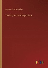 bokomslag Thinking and learning to think