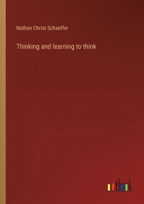 Thinking and learning to think 1