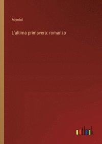 bokomslag L'ultima primavera