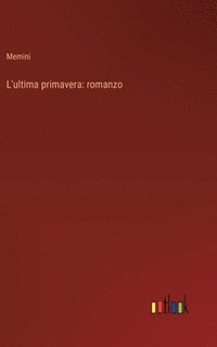 bokomslag L'ultima primavera