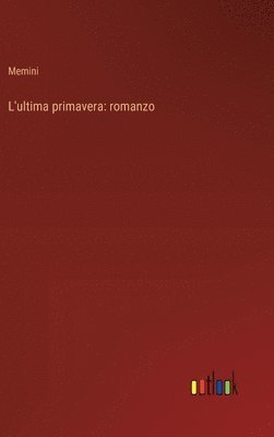 bokomslag L'ultima primavera