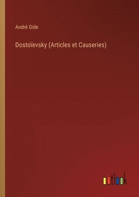 bokomslag Dostoevsky (Articles et Causeries)