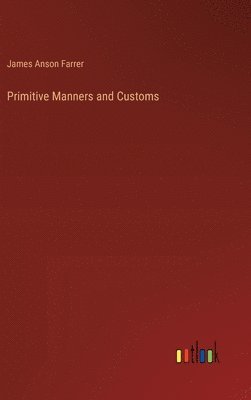 Primitive Manners and Customs 1