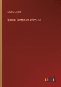 bokomslag Spiritual Energies in Daily Life