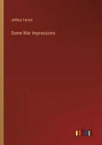 bokomslag Some War Impressions