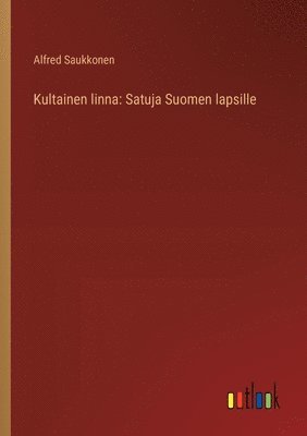 bokomslag Kultainen linna