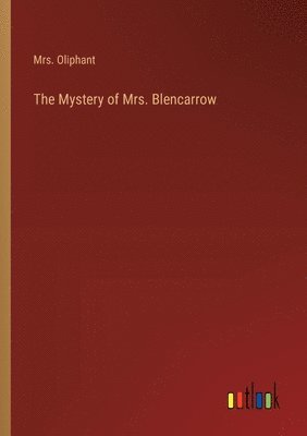 bokomslag The Mystery of Mrs. Blencarrow