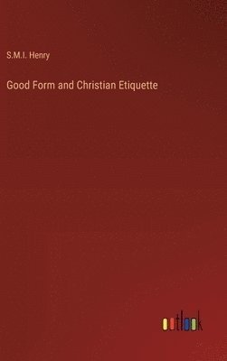 bokomslag Good Form and Christian Etiquette