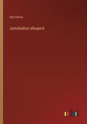 Jumaluskon alkuper 1