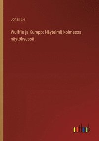 bokomslag Wulffie ja Kumpp