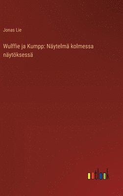 bokomslag Wulffie ja Kumpp