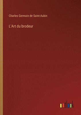 L'Art du brodeur 1