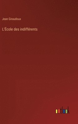 L'cole des indiffrents 1