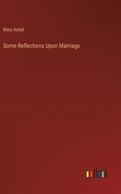 Some Reflections Upon Marriage 1