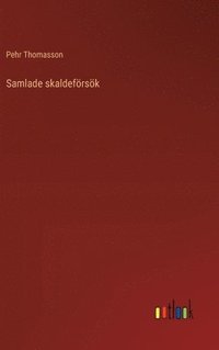 bokomslag Samlade skaldefrsk