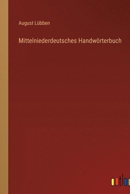 Mittelniederdeutsches Handwrterbuch 1