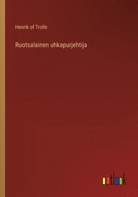 bokomslag Ruotsalainen uhkapurjehtija