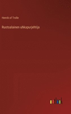 bokomslag Ruotsalainen uhkapurjehtija