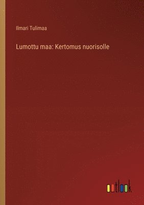 Lumottu maa 1