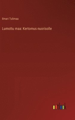 Lumottu maa 1