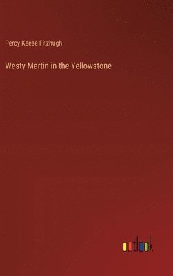 Westy Martin in the Yellowstone 1