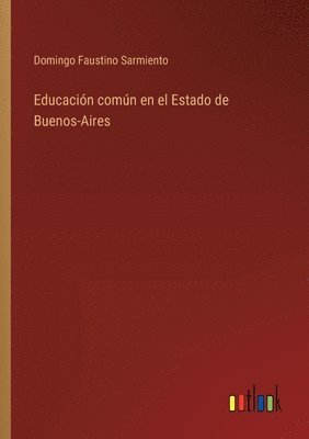 Educacin comn en el Estado de Buenos-Aires 1