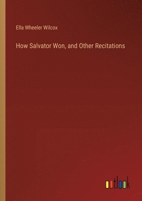 bokomslag How Salvator Won, and Other Recitations