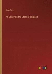 bokomslag Essay on the State of England