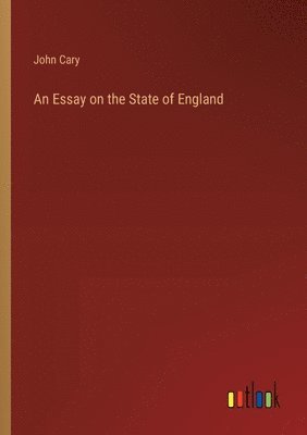 bokomslag Essay on the State of England