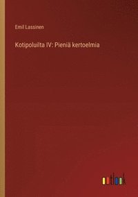 bokomslag Kotipoluilta IV