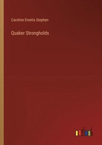 bokomslag Quaker Strongholds